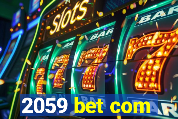 2059 bet com